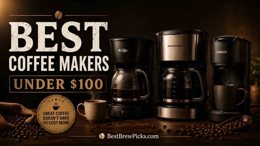 Best Coffee Makers Under $100